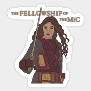 The Fellowship of the Mic Sticker